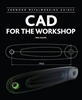 CAD for the Workshop. Hughes.