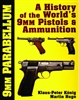 9MM Parabellum. A History of the Worlds 9MM Pistols & Ammunition.  Konig, Hugo