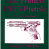 The French 1935 Pistols. Medlin, Doane,