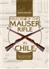 History of the Mauser Rifle in Chile: Mauser Chileno Modelo 1895, 1912, and 1935. Nielsen