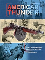 American Thunder 111. The Military Thompson Submachine Guns. Iannamico