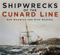 Shipwrecks of the Cunard Line. Warwick, Roussel.