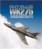 WK275: The Restoration and Preservation of the Last Supermarine Swift F4. Ellis