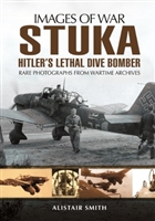 Stuka: Hitlerâ€™s Lethal Dive Bomber. Smith.