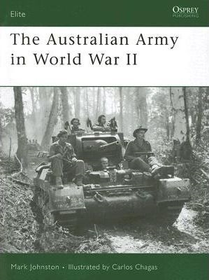 The Australian Army in World War II. Johnson.