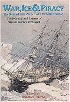War, Ice & Piracy: The Remarkable Career of a Victorian Sailor. Harrod.