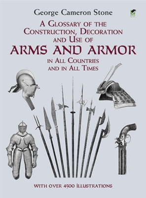 A Glossary of the Construction, Decoration and use of Arms and Armour of All Countries and All times. STONE