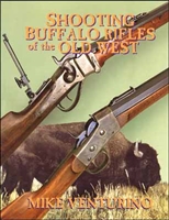 Shooting Buffalo Rifles of the Old West. Venturino.