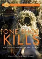 One Shot Kills. History of Australian Sniping. Wahlert, Linwood.