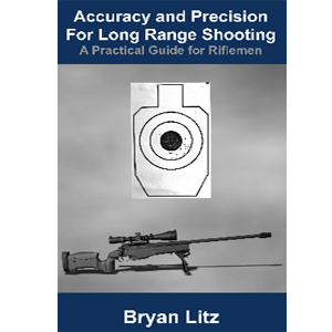 Accuracy and Precision for Long Range Shooting. Litz.