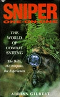 Sniper One on One: The World of Combat Sniping. Gilbert.