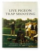 Live Pigeon Trap Shooting. Adams.