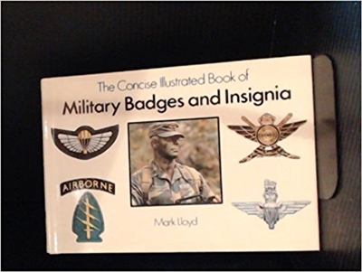 The Concise Illustrated Book of Military Badges and Insignia. Loyd