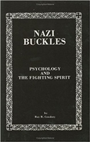 Nazi Buckles: Psychology and the Fighting Spirit. Cowdery.