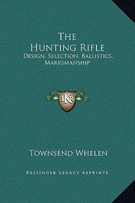 The Hunting Rifle. Whelen 1st Edn