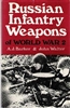 Russian Infantry Weapons of World War 2. Baker, Walter.