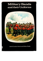 Military Bands and their Uniforms. Cassin-Scott,  Fabb,