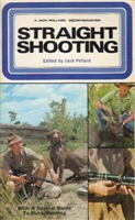 Straight Shooting : With A Special Guide To Duck Hunting. Pollard.