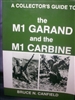 A Collector's Guide to the M1 Garand and the M1 Carbine. Canfield