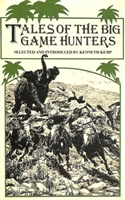 Tales of the Big Game Hunters. Kemp.