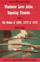 Winchester Lever Action Repeating Firearms Vol 1 1866, 1873 &1876. Pirkle.