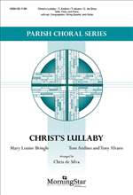 ALVARO, Tony|Andino, Tom|de Silva, Chris - Christ's Lullaby (Choral Score). MORNINGSTAR MUSIC PUBLISHERS - Choral