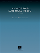 WILLIAMS, John Towner (b.1932) - Child's Tale, Suite from the BFG. HAL LEONARD