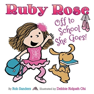 Ruby Rose: Off to School She Goes Hardcover Book   - You Go Girl Dancewear