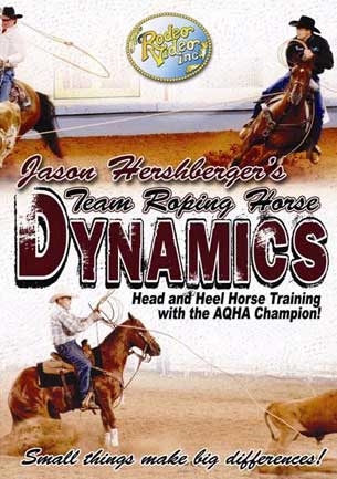 Jason Hershberger Team Roping Horse Dynamics DVD