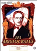 Les Aristocrates (1955) Denys de La Patelliere; Pierre Fresnay