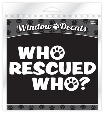 Who Rescued Who? Window Decal WDC05