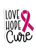 Love Hope Cure Sticker