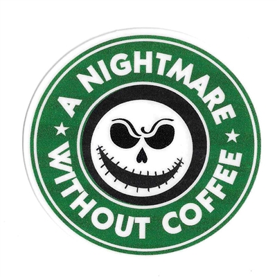 A Nightmare without Coffee Sticker