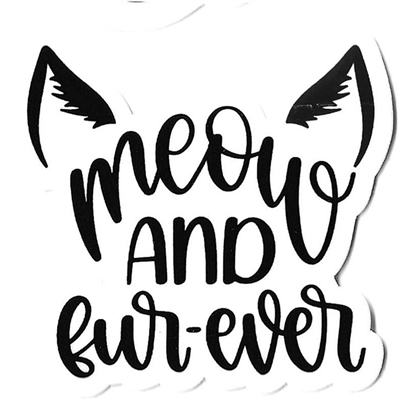 Meow and Fur-Ever Sticker