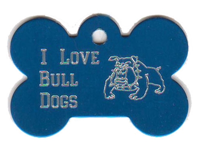 I Love Bull Dogs Bone Pet Tag