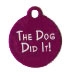 The Dog Did It Pet Tag - Small Circle