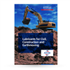 Lubricants for Civil, Construction and Earthmoving