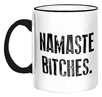 Namaste Bitches Mug