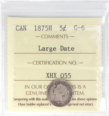 1875H Large Date Canada 5-cents ICCS Certified G-6 (XHX 055)