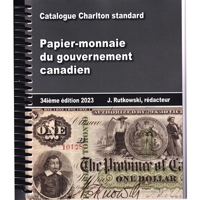 French: Catalogue Charlton Standard 2023. Papier-monnaie du Gouvernement Canadien, 34e