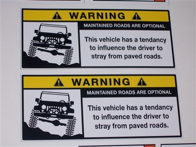 WARNING This Vehicle has a tendency to Influence Driver to Stray from paved Roads  Full color Graphic Window Decal Sticker