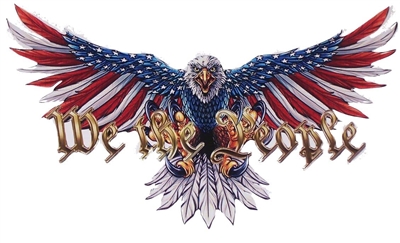 Front facing Wings out WE THE PEOPLE  American Flag Attack Eagle #2 Full color Graphic Window Decal Sticker
