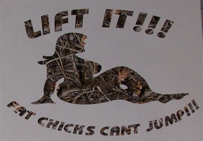 LIFT IT FAT CHICKS CANT JUMP ! #2 Real Tree M4 camo  Muddy girl Cracked Mud Rebel Flag Full color Graphic Window Decal