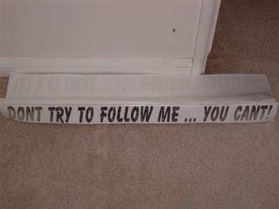 Dont try to follow me... You cant! Decal