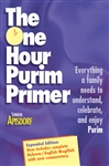 THE ONE HOUR PURIM PRIMER