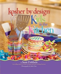 KOSHER BY DESIGN - KIDS IN THE KITCHEN