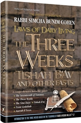 LAWS OF THE 3 WEEKS, TISHAH B'AV & FASTS LAWS OF DAILY LIVING SERIES BISTRITZKY - HARDCOVER