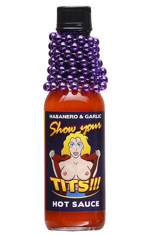 Show Your Tits! w/ Mardi Gras Beads Hot Sauce