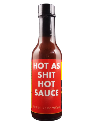 Hot As Shit Hot Sauce