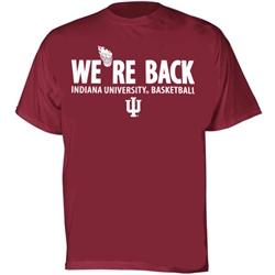 Crimson "We're Back" Indiana University Basketball Short Sleeve T-Shirt from Hoosier Team Store Exclusively